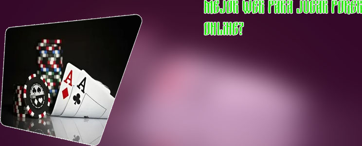 Mejores paginas para jugar poker online
